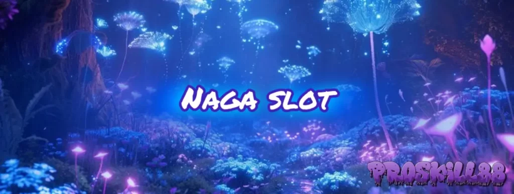 Naga slot